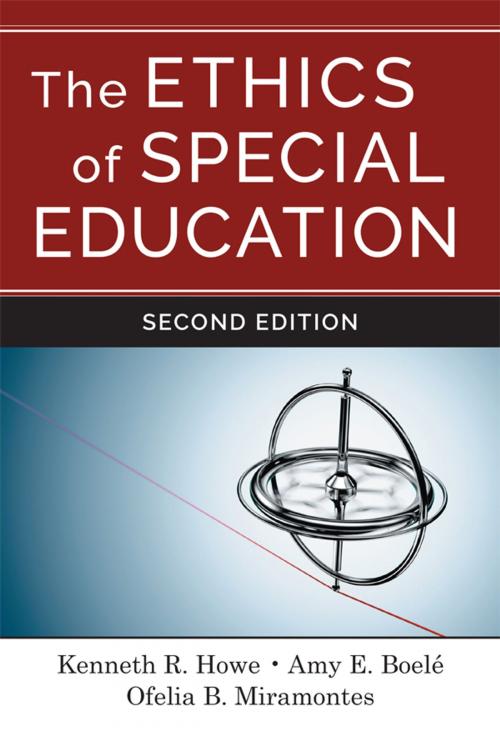Cover of the book The Ethics of Special Education by Kenneth R. Howe, Amy E. Boele, Teachers College Press