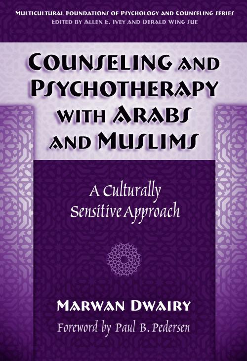 Cover of the book Counseling and Psychotherapy with Arabs & Muslims by Marwan Dwairy, Teachers College Press
