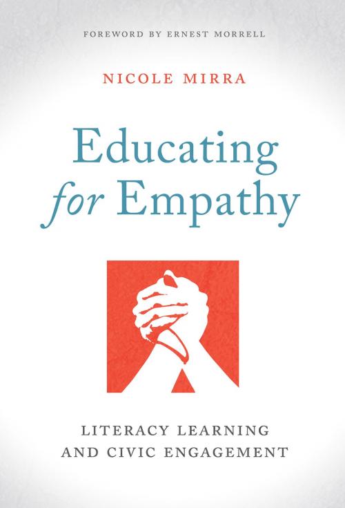 Cover of the book Educating for Empathy by Nicole Mirra, Teachers College Press