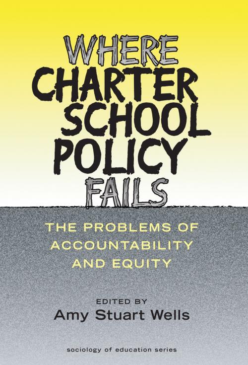 Cover of the book Where Charter School Policy Fails by , Teachers College Press