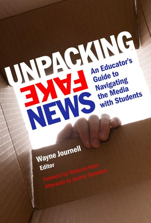 Cover of the book Unpacking Fake News by , Teachers College Press