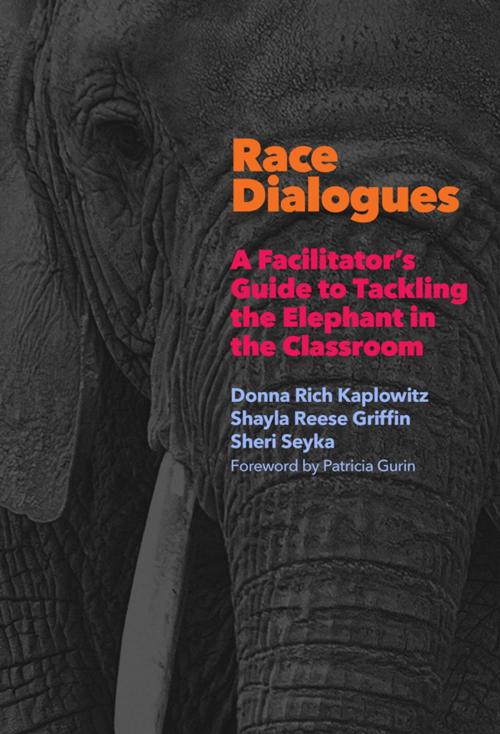 Cover of the book Race Dialogues by Donna Rich Kaplowitz, Shayla Reese Griffin, Sheri Seyka, Teachers College Press