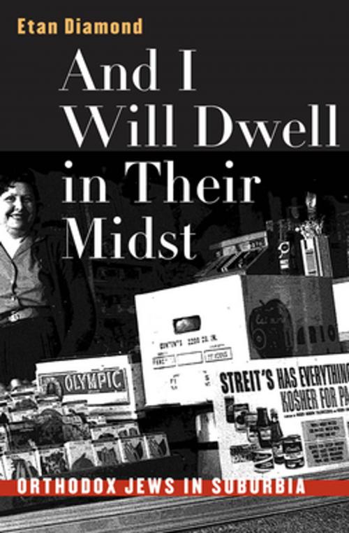 Cover of the book And I Will Dwell in Their Midst by Etan Diamond, The University of North Carolina Press