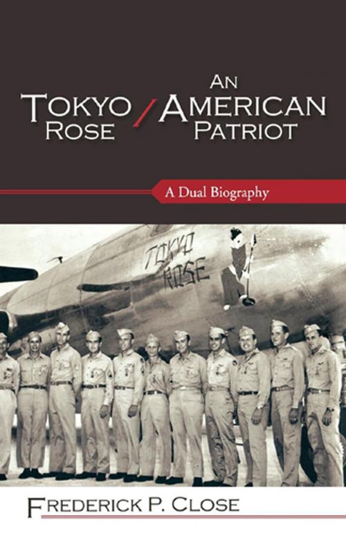 Cover of the book Tokyo Rose / An American Patriot by Frederick P. Close, Scarecrow Press