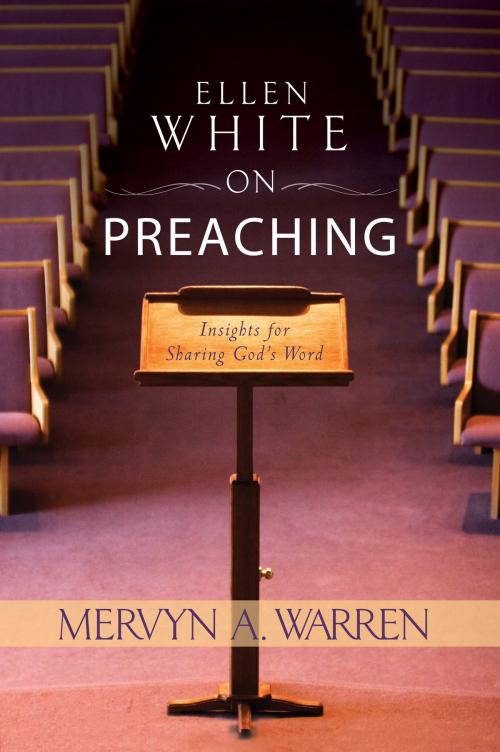 Cover of the book Ellen White on Preaching by Mervyn A. Warren, Review and Herald Publishing Association