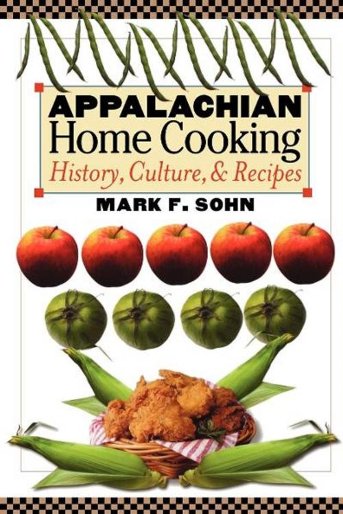 Cover of the book Appalachian Home Cooking by Mark F. Sohn, The University Press of Kentucky