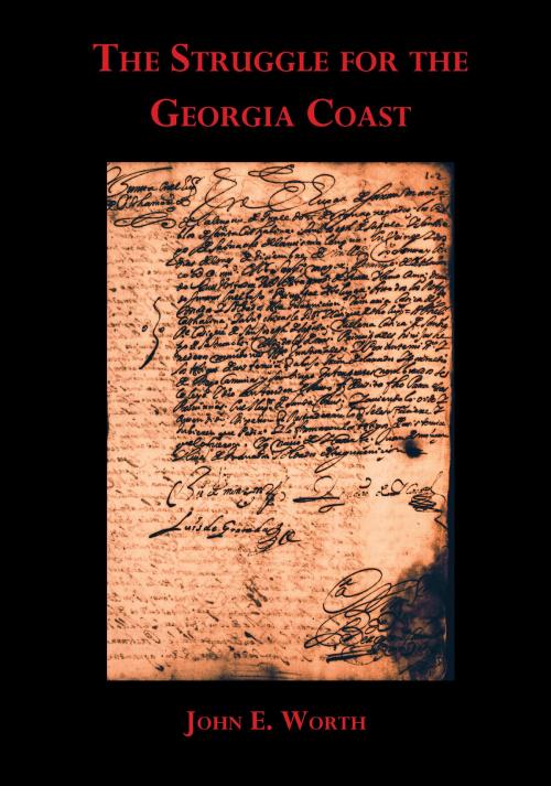 Cover of the book The Struggle for the Georgia Coast by John E. Worth, University of Alabama Press