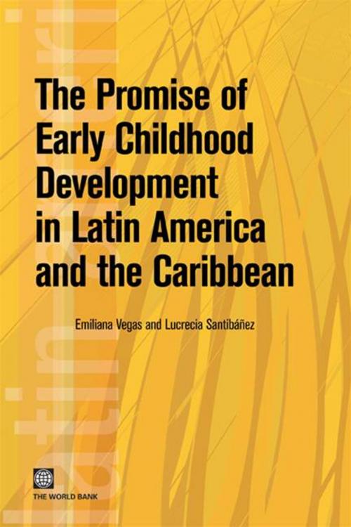 Cover of the book The Promise Of Early Childhood Development In Latin America by Vegas Emiliana; Santibanez Lucrecia, World Bank