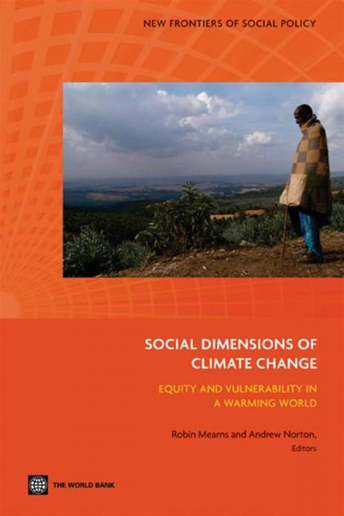Cover of the book The Social Dimensions Of Climate Change: Equity And Vulnerability In A Warming World by Robin Mearns; Andrew Norton; Edward Cameron, World Bank