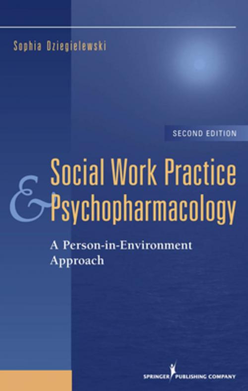 Cover of the book Social Work Practice and Psychopharmacology, Second Edition by Sophia Dziegielewski, PhD, LCSW, Springer Publishing Company