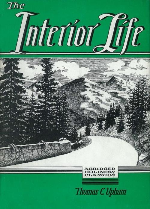 Cover of the book Interior Life by Thomas Upham, Nazarene Publishing House