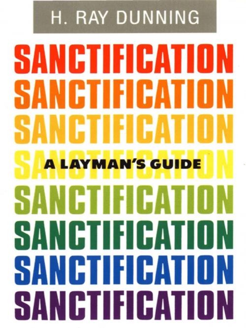 Cover of the book A Layman's Guide to Sanctification by H. Ray Dunning, Nazarene Publishing House