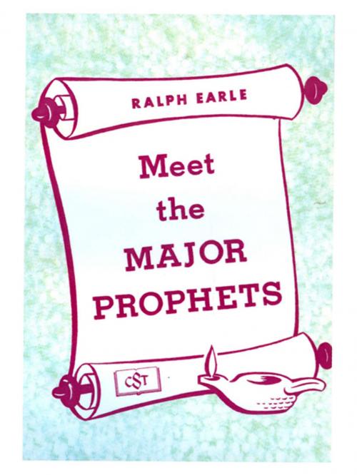 Cover of the book Meet the Major Prophets by Ralph Earle, Nazarene Publishing House