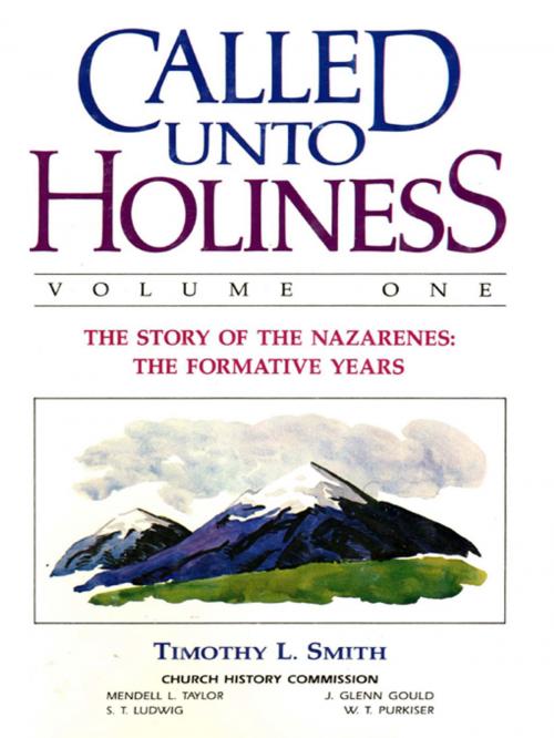 Cover of the book Called Unto Holiness, Volume 1 by Timothy Smith, Nazarene Publishing House