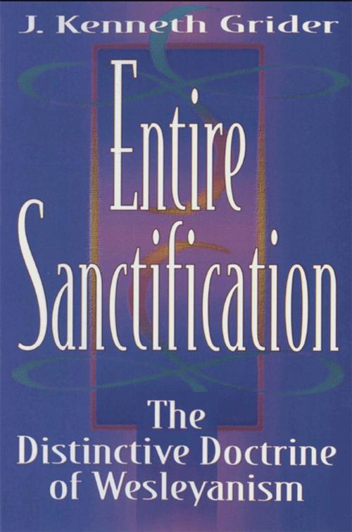 Cover of the book Entire Sanctification by Kenneth Grider, Nazarene Publishing House