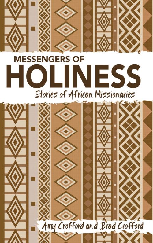 Cover of the book Messengers of Holiness by Amy Crofford, Brad Crofford, Nazarene Publishing House