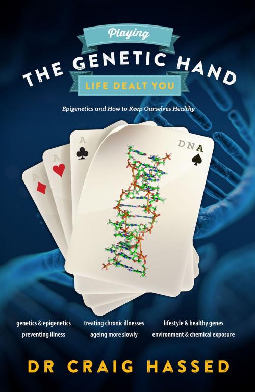 Cover of the book Playing the Genetic Hand Life Dealt You by Craig Hassed, Michelle Anderson Publishing