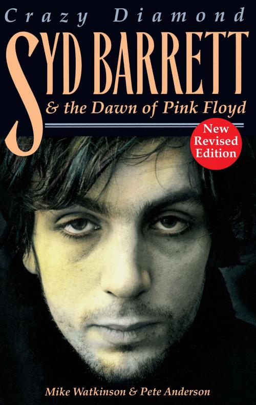Cover of the book Crazy Diamond - Syd Barrett and the Dawn of Pink Floyd by Mike Watkinson, Omnibus Press