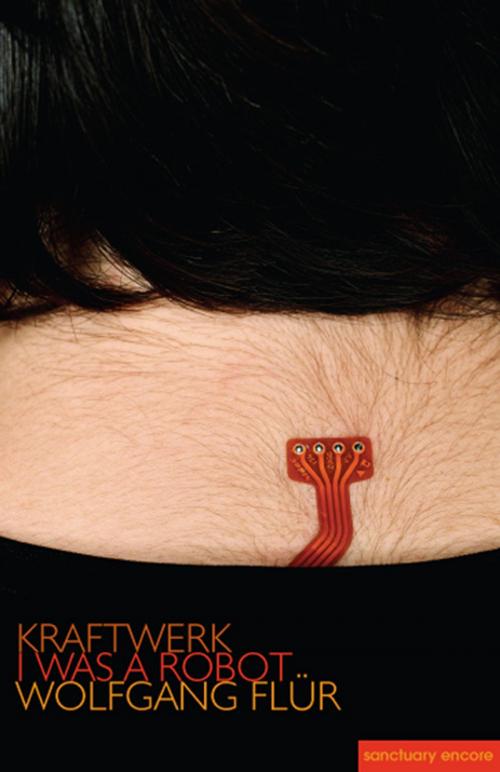 Cover of the book Kraftwerk: I Was A Robot by Wolfgang Flür, Music Sales Limited