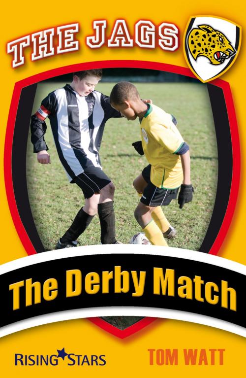 Cover of the book The Derby Match by Tom Watt, Rising Stars UK Ltd
