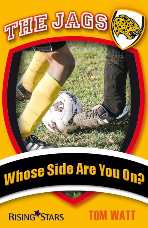 Cover of the book Whose Side Are You On? by Tom Watt, Rising Stars UK Ltd