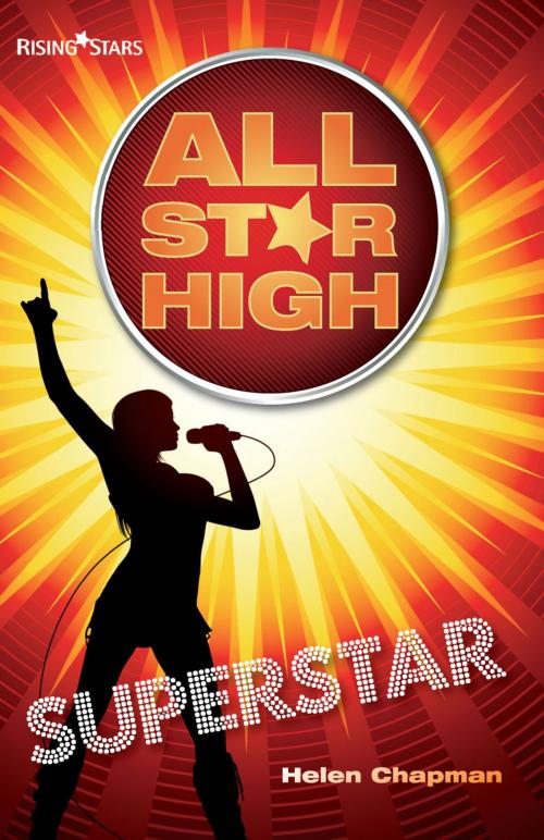 Cover of the book All Star High: Superstar by Helen Chapman, Rising Stars UK Ltd