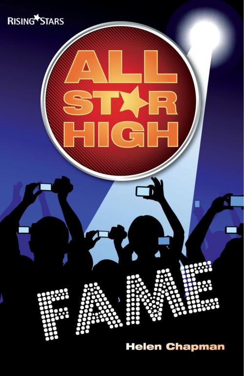 Cover of the book All Star High: Fame by Helen Chapman, Rising Stars UK Ltd