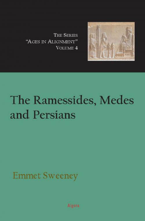 Cover of the book The Ramessides, Medes and Persians by Emmet  Sweeney, Algora Publishing