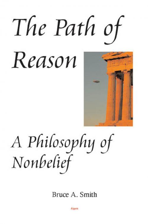 Cover of the book The Path of Reason by Bruce  Smith, Algora Publishing