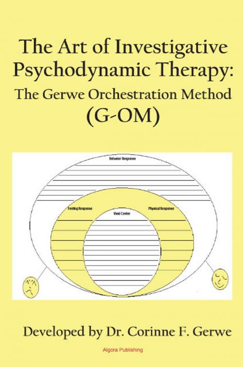 Cover of the book The Art of Investigative Psychodynamic Therapy by Corinne F. Gerwe, Algora Publishing