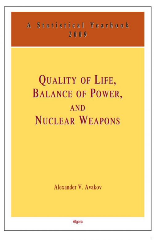 Cover of the book Quality of Life, Balance of Power and Nuclear Weapons (2009) by Alexander V.  Avakov, Algora Publishing