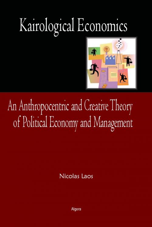 Cover of the book Kairological Economics by Nicolas Laos, Algora Publishing