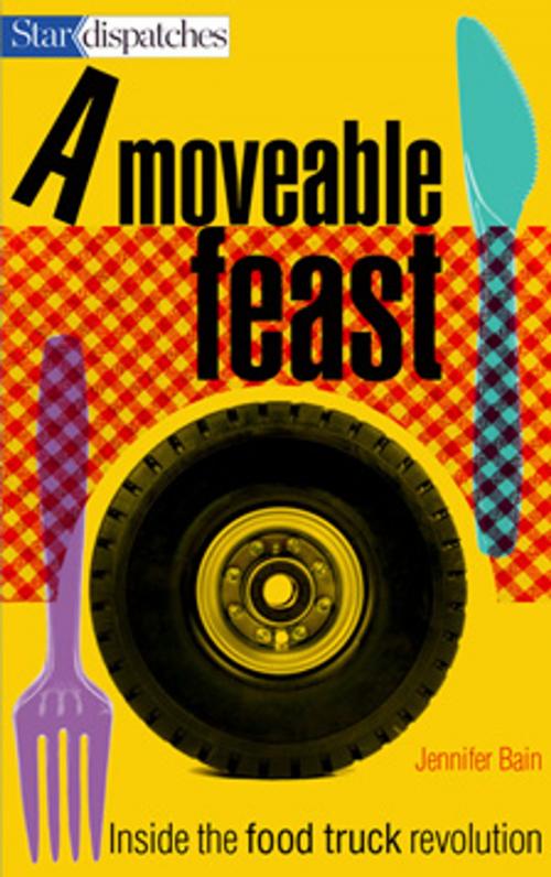 Cover of the book A Moveable Feast by Jennifer Bain, Toronto Star Newspapers Limited