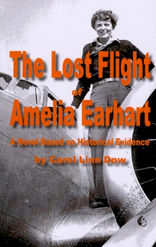 Cover of the book The Lost Flight of Amelia Earhart by Carol Linn Dow, Prairie Books