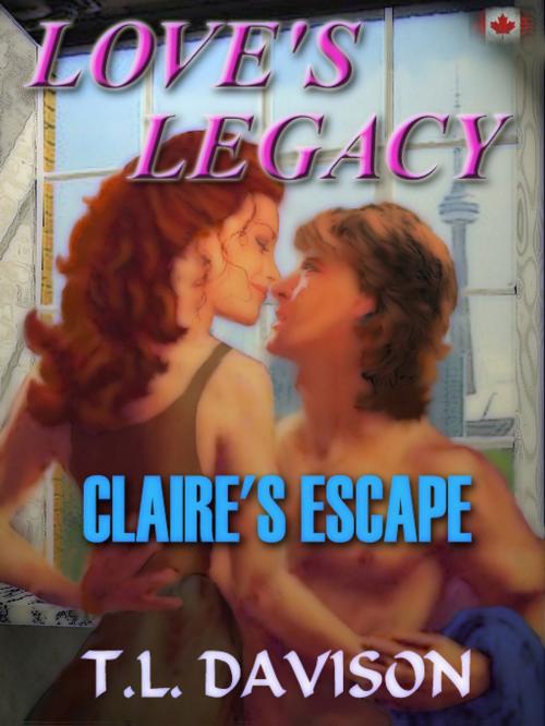 Cover of the book Claire's Escape [Love's Legacy Book III] by T.L. Davison, Club Lighthouse Publishing