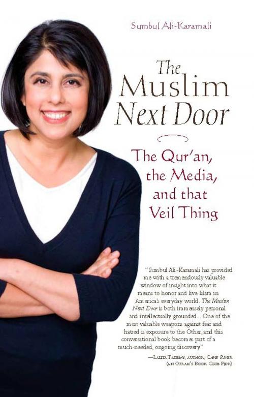 Cover of the book The Muslim Next Door by Sumbul Ali-Karamali, White Cloud Press