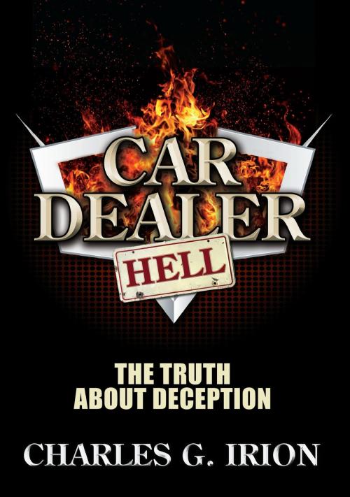 Cover of the book Car Dealer Hell by Charles G. Irion, Charles G. Irion