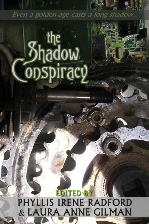 Cover of the book The Shadow Conspiracy by Phyllis Irene Radford (editor), Laura Anne Gilman (editor), Book View Cafe