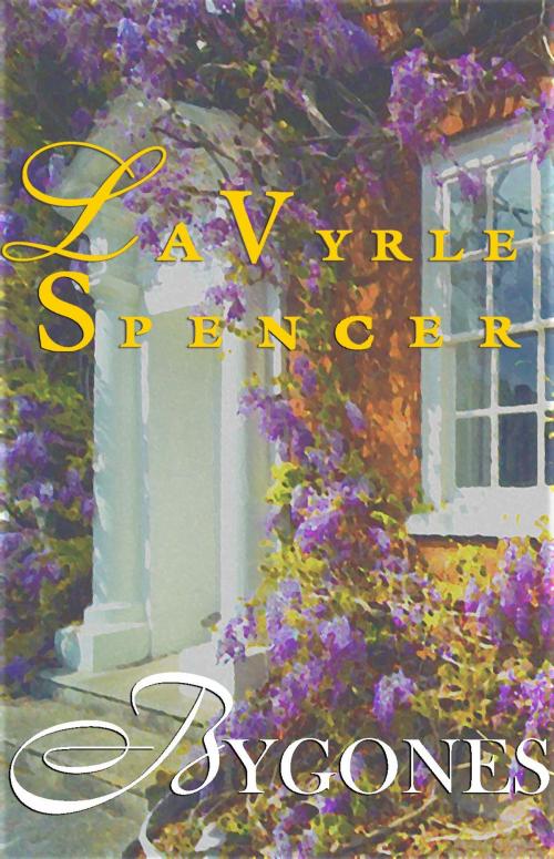 Cover of the book Bygones by LaVyrle Spencer, The Axelrod Agency