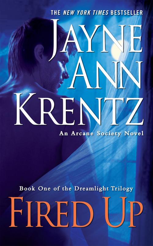 Cover of the book Fired Up by Jayne Ann Krentz, Penguin Publishing Group