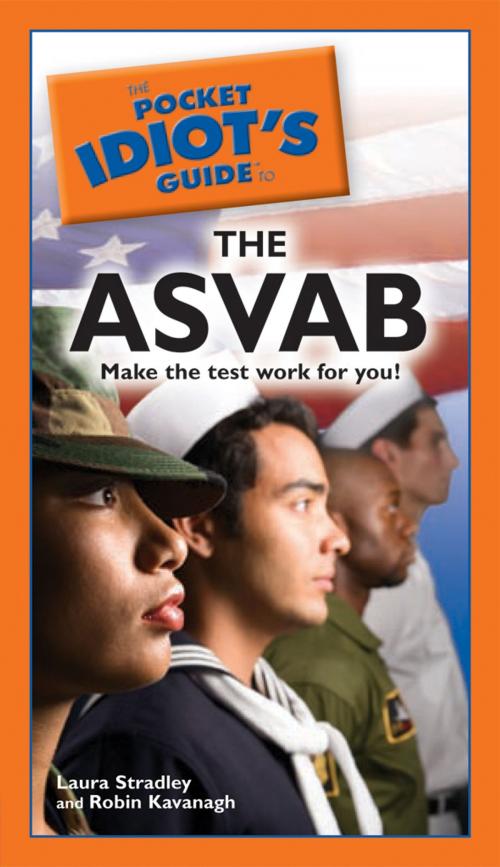 Cover of the book The Pocket Idiot's Guide to the ASVAB by Laura Stradley, Robin Kavanagh, DK Publishing
