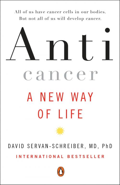 Cover of the book Anticancer by David Servan-Schreiber, MD, PhD, Penguin Publishing Group
