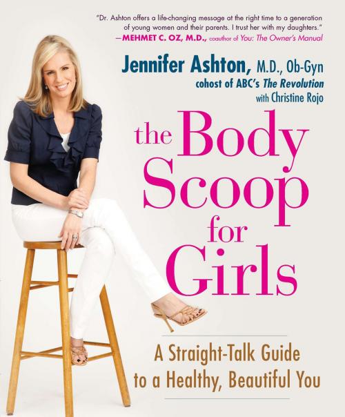 Cover of the book The Body Scoop for Girls by Jennifer Ashton, M.D., Ob-G, Christine Rojo, Penguin Publishing Group