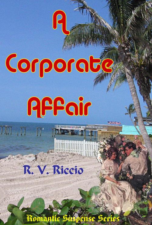 Cover of the book A Corporate Affair by R. Vincent Riccio, R. Vincent Riccio