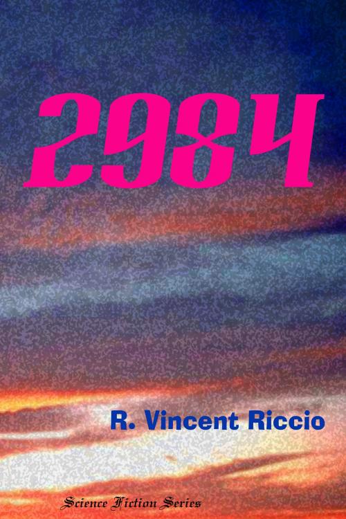 Cover of the book 2984 by R. Vincent Riccio, R. Vincent Riccio