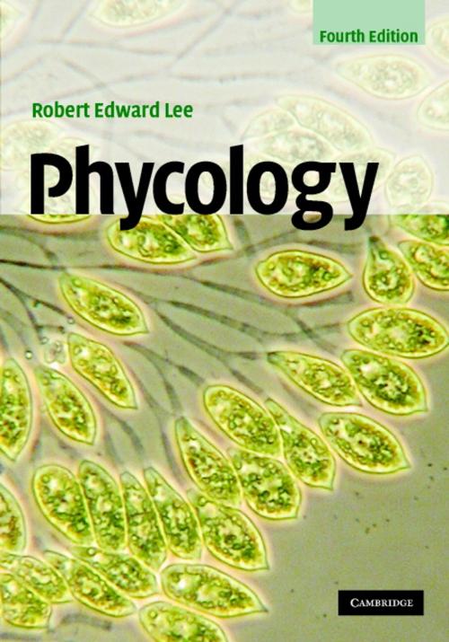 Cover of the book Phycology by Robert Edward Lee, Cambridge University Press