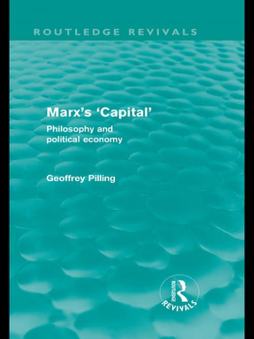 Cover of the book Marx's 'Capital' (Routledge Revivals) by Geoffrey Pilling, Taylor and Francis
