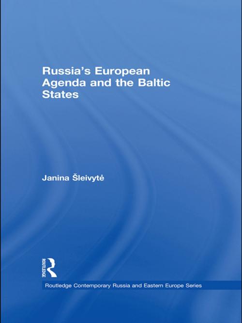 Cover of the book Russia's European Agenda and the Baltic States by Janina Šleivyte, Taylor and Francis