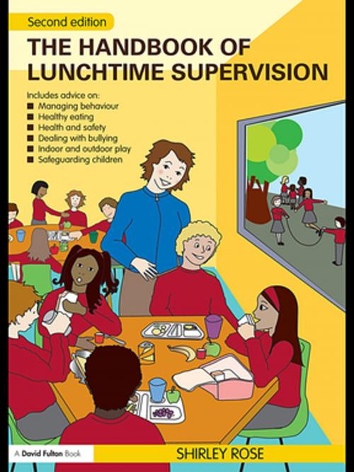Cover of the book The Handbook of Lunchtime Supervision by Shirley Rose, Taylor and Francis