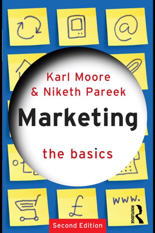 Cover of the book Marketing: The Basics by Karl Moore, Niketh Pareek, Taylor and Francis
